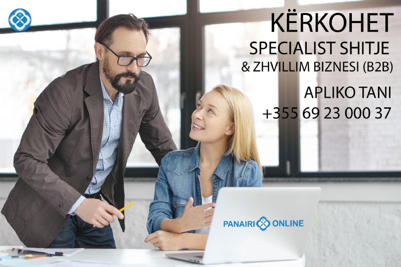 Njoftim per punësim si SPECIALIST SHITJE & ZHVILLIM BIZNESI B2B, Njoftim pune si Specialist Shitjesh, Njoftime pune si Specialist Shitjesh, Oferta pune per Specialist Shitjesh, Ofert pune Specialist Shitjesh, Kerkoj pune agjent shitjesh